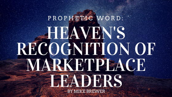 Heaven's recognition of marketplace leaders